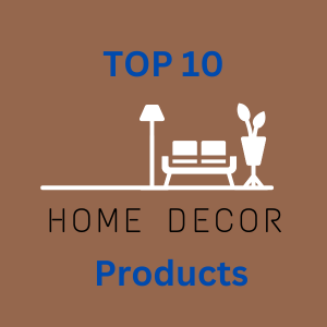 top 10 home decor items